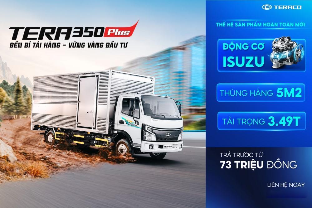 Tera350 Plus hoàn toàn mới – Bền bỉ tải hàng, vững vàng đầu tư